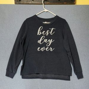 Positive Tees blue "Best Day Ever" sweatshirt. Size small